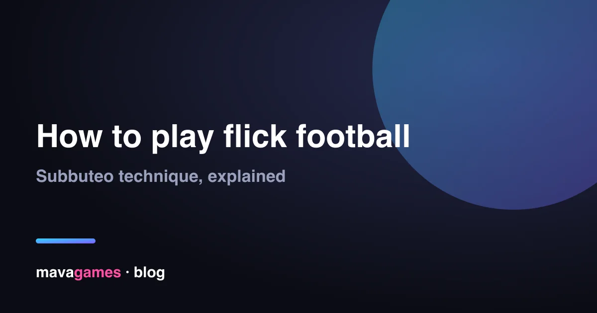 How to play flick football online: the Subbuteo technique, explained