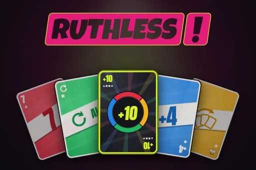 RUTHLESS!